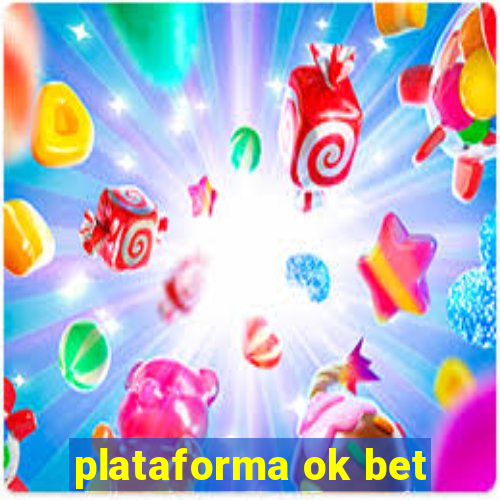 plataforma ok bet